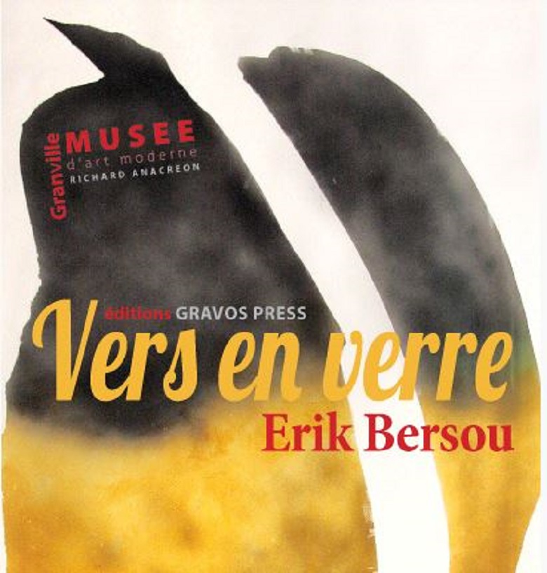 Vers en verre. Erik Bersou