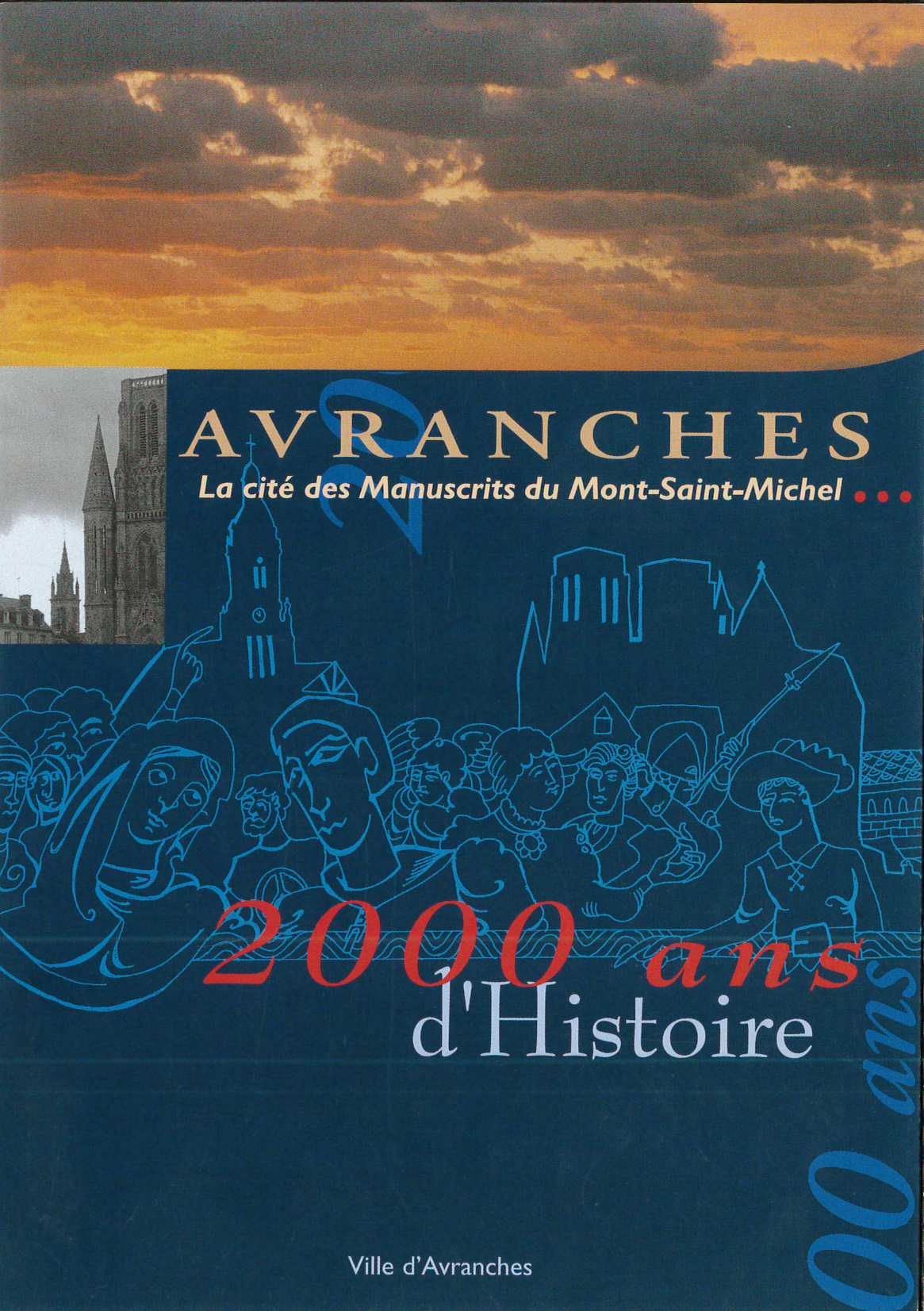 Avranches, la cité des manuscrits du Mont-Saint-Michel - 2000 ans d'histoire