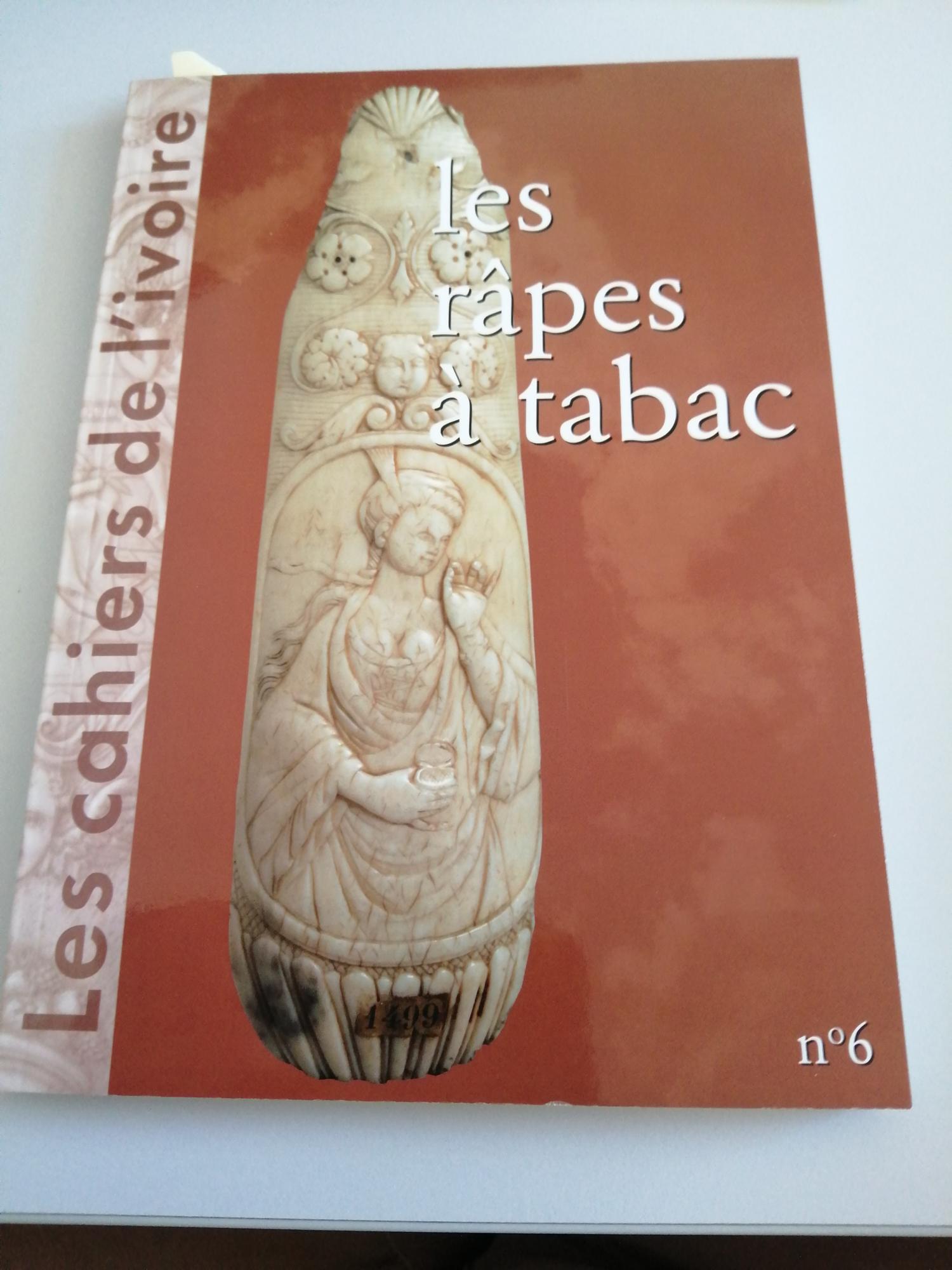 Les cahiers de l'ivoire n°6 "Les râpes à tabac"