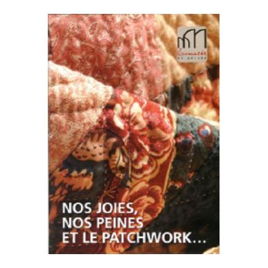 Nos joies, nos peines et les patchwork
