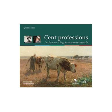 Cent professions, Les femmes et l'agriculture en Normandie