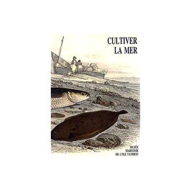 Cultiver la mer
