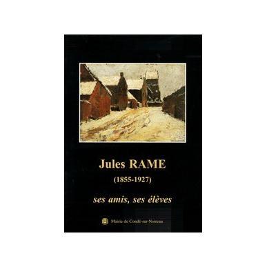 Jules Rame (1855-1927), ses amis, ses élèves